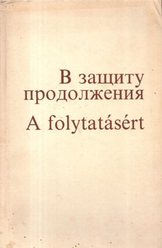 A folytat�s�rt - Fiatal szovjet �s magyar k�lt�k versei (k�tnyelv�)