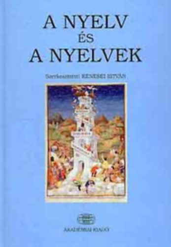 Kenesei István (szerkesztette) - A nyelv és a nyelvek