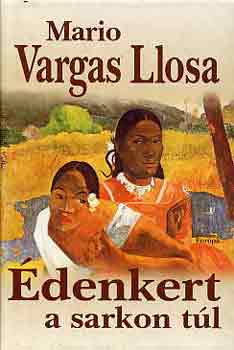 Mario Vargas LLosa - �denkert a sarkon t�l