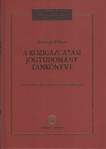 Szontagh Vilmos - A k�zigazgat�si jogtudom�ny tank�nyve