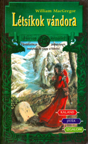 William MacGregor - Ltskok vndora (Harcos Kpzelet Jtkknyvek)