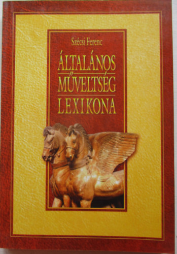 Szécsi Ferenc - Általános műveltség lexikona