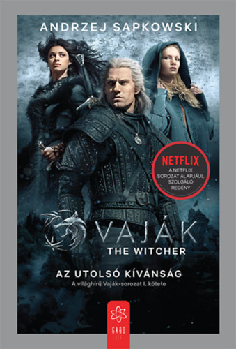 Andrzej Sapkowski - Vajk I. - Az utols kvnsg