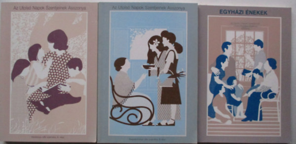 Az utols� napok szentjeinek asszonya (K�zik�nyv n�k sz�m�ra, A. r�sz + B r�sz + Egyh�zi �nekek