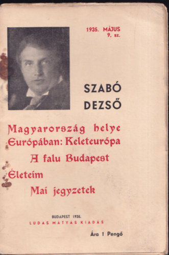 Szab Dezs - Magyarorszg helye Eurpban: Keleteurpa - A falu Budapest - leteim - Mai jegyzetek (Szab Dezs Fzetek 9.)