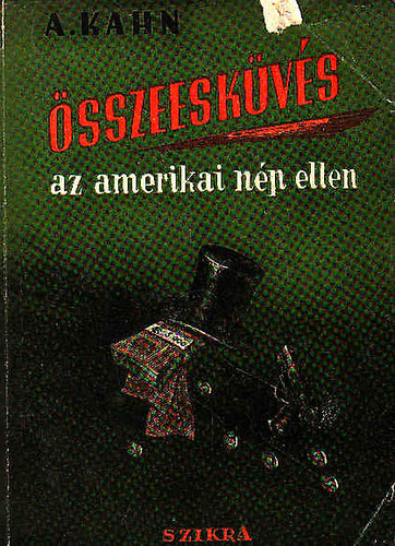 A.Kahn - �sszeesk�v�s az amerikai n�p ellen