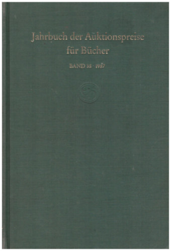 Jahrbuch der Auktionspreise f�r B�cher (band 38 - 1987)