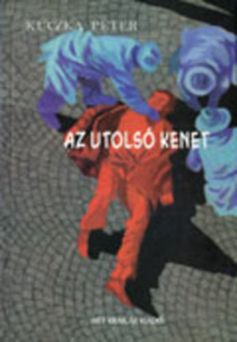Kuczka P�ter - Az utols� kenet