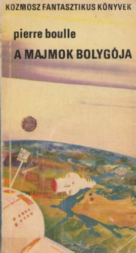 Pierre Boulle - A majmok bolyg�ja