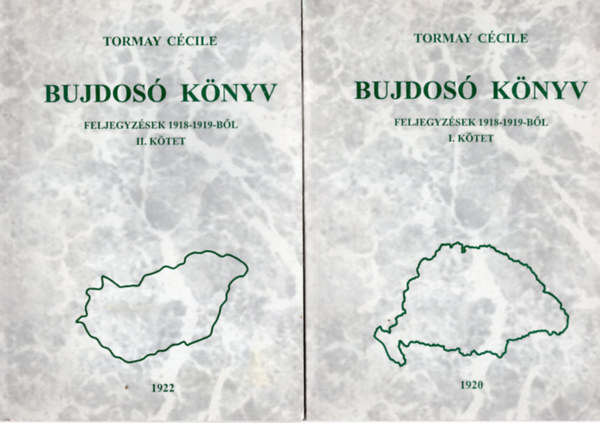 Tormay Ccile - Bujdos Knyv I-II. ktet (feljegyzsek 1918-1919-bl)