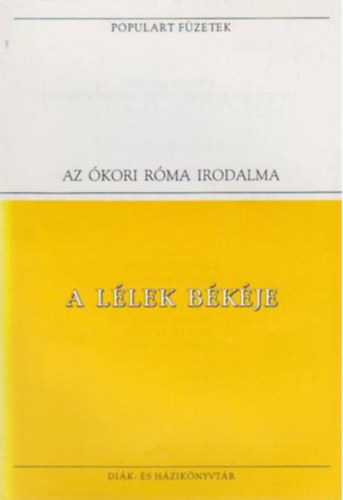 Cicero-Seneca - A l�lek b�k�je (Populart f�zetek)