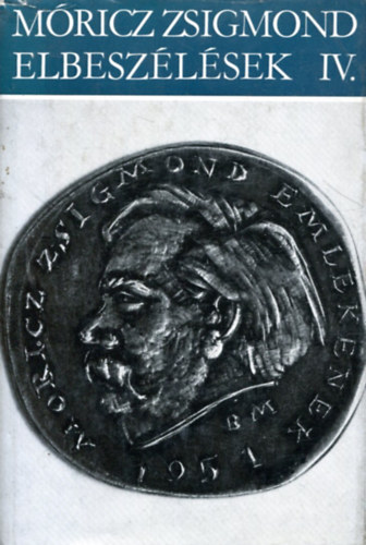 Móricz Zsigmond - Elbeszélések IV.