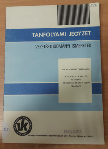 Dr. Sz. V�rnagy Marianne - A szocialista vezet� k�z�ss�g- �s szem�lyis�gfejleszt� feladata