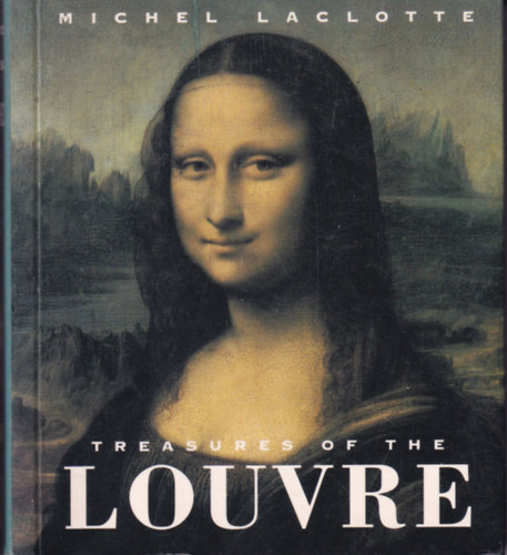 Michel Laclotte - Treasures of the Louvre