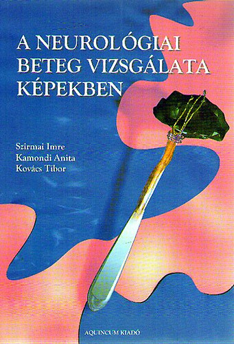 Kamondi, Kov�cs Szirmai - A neurol�giai beteg vizsg�lata k�pekben