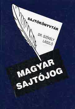 Dr. Szkely Lszl - Magyar sajtjog