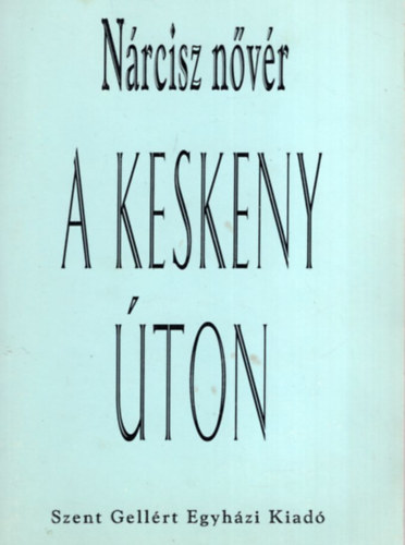 Nrcisz nvr - A keskeny ton