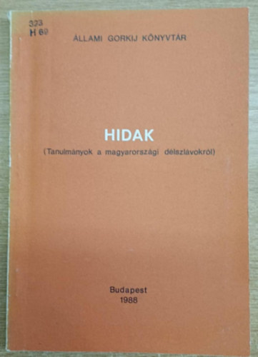 Tarjn G. Gbor (szerk) - Hidak - Tanulmnyok a magyarorszgi dlszlvokrl