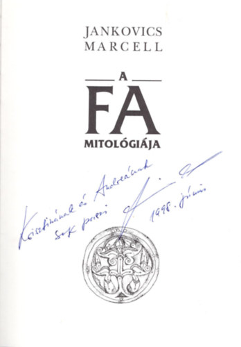 Jankovics Marcell - A fa mitolgija - Dediklt