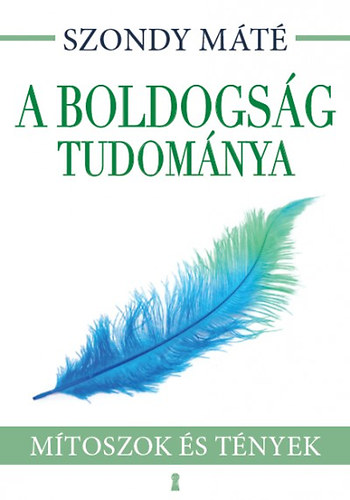 Dr. Szondy M�t� - A boldogs�g tudom�nya
