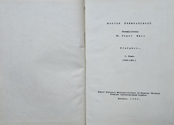 Dr. Unger Emil - 9 db Magyar rmehatroz fzet: Magyar remhatroz - Kzpkor I-II. + Ujkor I-IV.  + Erdly I-II. + Vegyes - A kskzpkori magyar pnzek verdejegyei Vegyes: Prbaveretek, Szlavnia, Mellktartomnyok, Autonm s szksgpnz