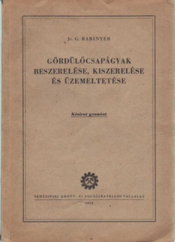 Rabinyer - Gördülőcsapágyak beszerelése, kiszerelése és üzemeltetése