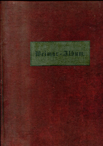 Weimar-Album. Blätter der Erinnerung an Carl August und seinen Musenhof