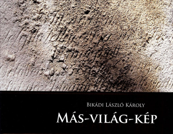 Bik�di L�szl� K�roly - M�s-Vil�g-K�p