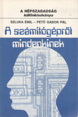 Szluka Emil- Pet Gbor Pl - A szmtgprl mindenkinek