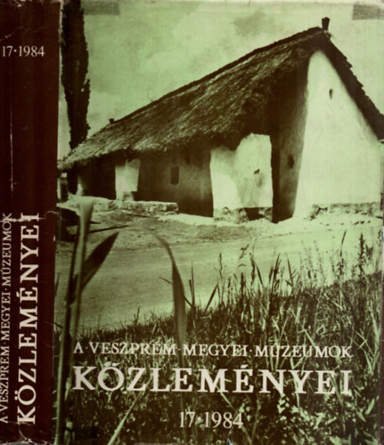 Trcsik; Uzsoki  (szerk.) - A Veszprm Megyei Mzeumok Kzlemnyei 17., 1984