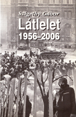 Szigethy Gábor - Látlelet 1956-2006
