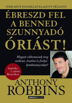 Anthony Robbins - breszd fel a benned szunnyad rist!