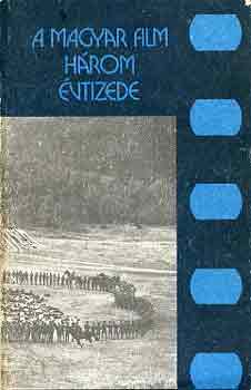 Gombár-VEress-Papp-Karcsai - A magyar film három évtizede