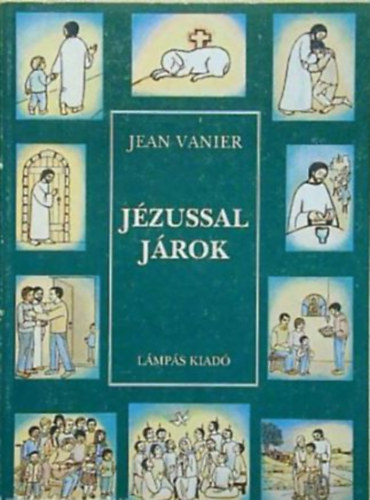 Jean Vanier - J�zussal j�rok