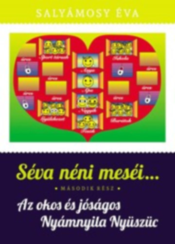 Salyámosy Éva - Séva néni meséi II. - Az okos és jóságos Nyámnyila Nyüszüc