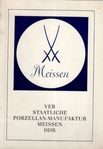 Meissen- Veb staatliche porzellan-manufaktur Meissen
