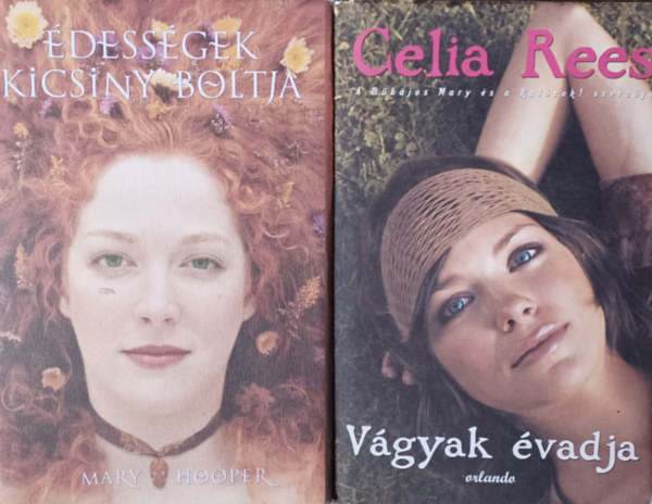 Mary Hooper Celia Rees - Vgyak vadja + dessgek kicsiny boltja (2 m)