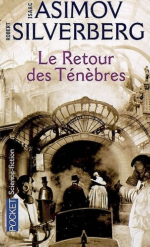 Isaac Asimov Robert Silvenberg - Le Retour Des Tenebres