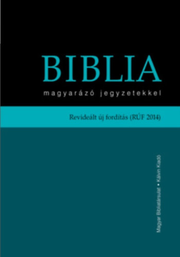 Kálvin János Kiadó - Biblia - Istennek az Ószövetségben és Újszövetségben adott kijelentése - Magyarázó jegyzetekkel