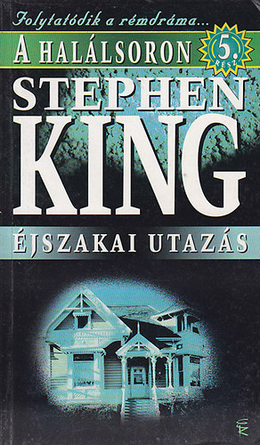 Stephen King - A hal�lsoron 5.: �jszakai utaz�s