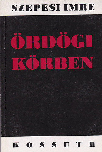 Szepesi Imre - �rd�gi k�rben