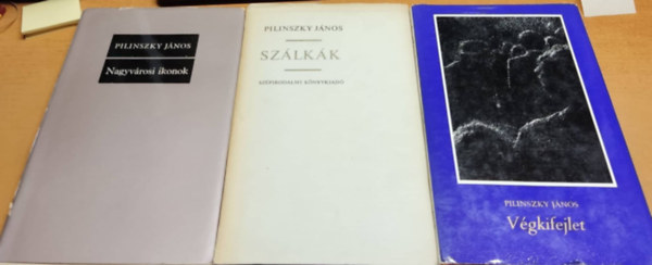 Pilinszky Jnos - Nagyvrosi ikonok + Szlkk + Vgkifejlet (3 m)