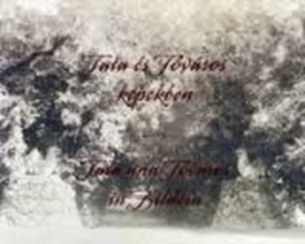 Horv�th Istv�n Mohai Rita - Tata �s T�v�ros k�pekben / Tata und T�v�ros in Bildern