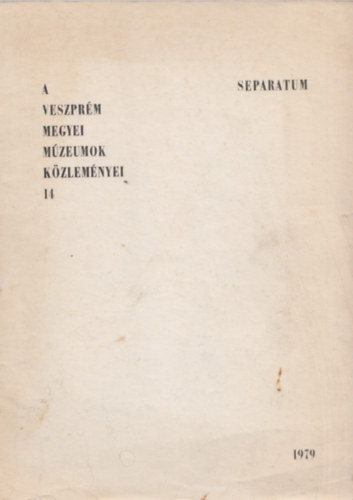 Dr. Nagy Lszl (szerk.) - A Veszprm megyei mzeumok kzlemnyei 14/1979