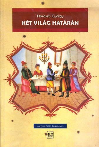 Haraszti Gyrgy - Kt vilg hatrn
