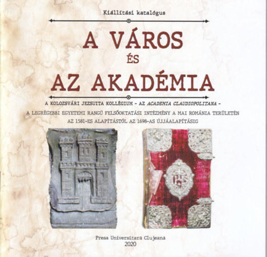 A v�ros �s az akad�mia - ki�ll�t�si katal�gus