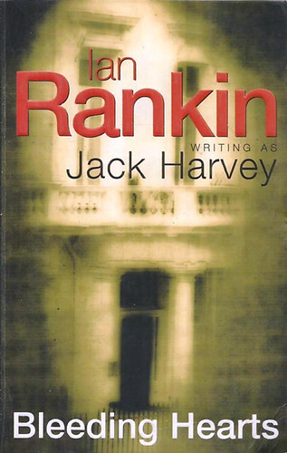 Ian Rankin - Bleeding Hearts