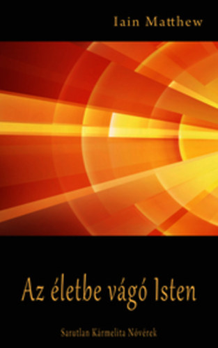 Iain Matthew - Az �letbe v�g� Isten