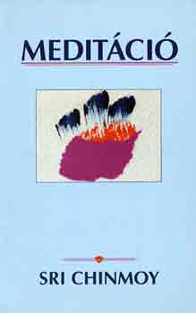 Sri Chinmoy - Meditáció