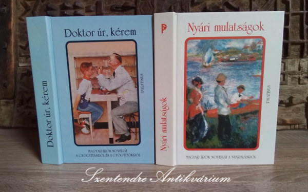 Urb�n L�szl�  (szerk.) - Doktor �r, k�rem - Magyar �r�k novell�i a gy�gy�t�sr�l �s a gy�gy�t�kr�l + Ny�ri mulats�gok - Magyar �r�k novell�i a nyaral�sr�l (2k�tet)